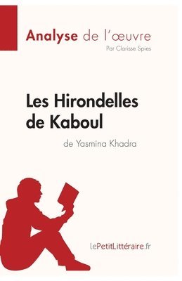 bokomslag Les Hirondelles de Kaboul de Yasmina Khadra (Analyse de l'oeuvre)