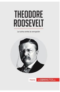 bokomslag Theodore Roosevelt