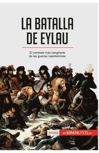 bokomslag La batalla de Eylau