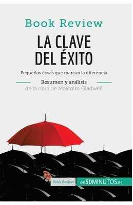 50minutos, 50Minutos - clave del éxito de Malcolm Gladwell (Análisis de la obra), Häftad