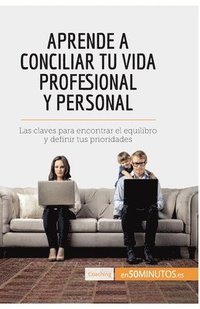 bokomslag Aprende a conciliar tu vida profesional y personal