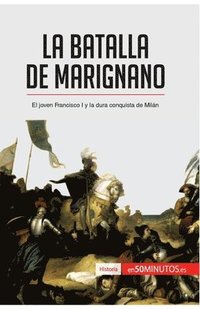 bokomslag La batalla de Marignano
