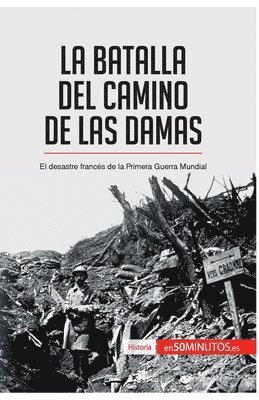 La batalla del Camino de las Damas 1