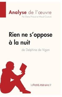 bokomslag Rien ne s'oppose a la nuit de Delphine de Vigan (Analyse de l'oeuvre)