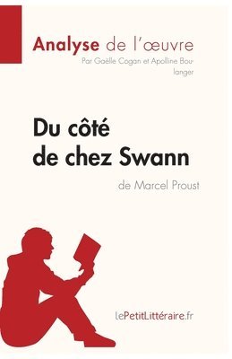 Lepetitlitteraire, Apolline Boulanger, Gaëlle Cogan - Du côté de chez Swann de Marcel Proust (Analyse de l'oeuvre), Häftad