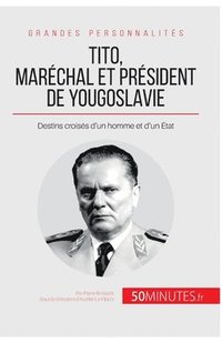 bokomslag Tito, marchal et prsident de Yougoslavie