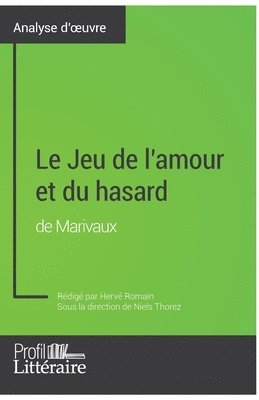 Hervé Romain, Profil-Litteraire Fr - Jeu de l'amour et du hasard de Marivaux (Analyse approfondie), Häftad