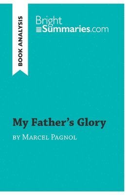 My Father's Glory by Marcel Pagnol (Book Analysis) 1