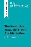 bokomslag The Evolution Man, Or, How I Ate My Father by Roy Lewis (Book Analysis)