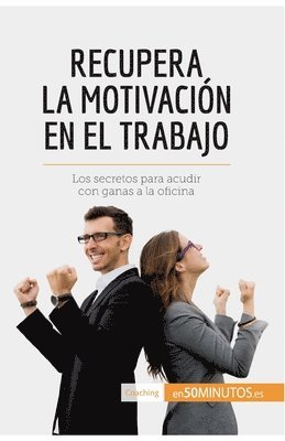 Recupera la motivacin en el trabajo 1