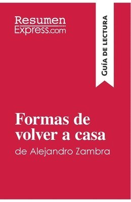 bokomslag Formas de volver a casa de Alejandro Zambra (Gua de lectura)