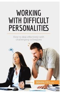bokomslag Working with Difficult Personalities