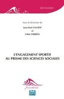 Gilles Ferréol, Jean-Paul Callède - L'engagement sportif au prisme des sciences sociales, Häftad