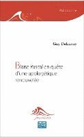 Guy Delaunay - Blaise Pascal en quête d'une apologétique renouvelée, Häftad