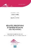 Réalités, perceptions et représentations des frontières