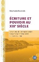 Stéphanie Boutevin - Écriture et Pouvoir au XIXe siècle, Häftad