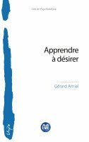 Gérard Amiel - Apprendre à désirer, Häftad