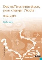 Noëlle Monin - Des maîtres innovateurs pour changer l'école, Häftad