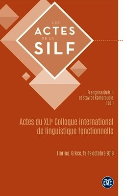 Actes du XLIe Colloque international de linguistique fonctionnelle