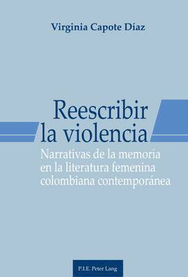 Virginia Capote Díaz - Reescribir la violencia, Häftad. Tillgänglighet: Lägg i varukorg