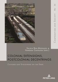 bokomslag Colonial Extensions, Postcolonial Decentrings