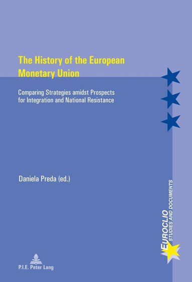 Daniela Preda - History of the European Monetary Union, Häftad