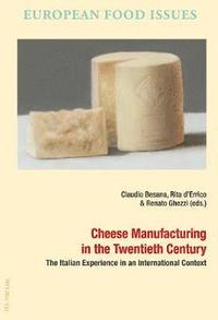 bokomslag Cheese Manufacturing in the Twentieth Century
