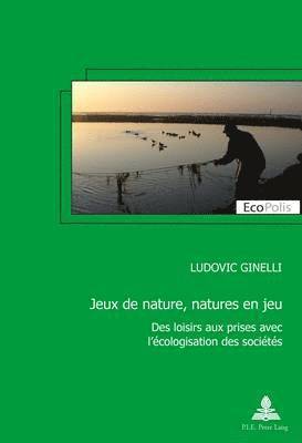 Ludovic Ginelli, Marc Mormont - Jeux de nature, natures en jeu, Häftad