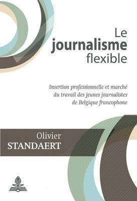 bokomslag Le Journalisme Flexible