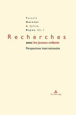 Gilles Brougère, Pascale Garnier, Sylvie Rayna - Recherches avec les jeunes enfants, Häftad