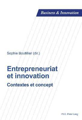 Dimitri Uzunidis, Blandine Laperche, Sophie Boutillier - Entrepreneuriat et innovation, Häftad