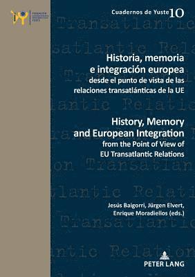 Historia, memoria e integracin europea desde el punto de vista de las relaciones transatlnticas de la UE / History, Memory and European Integration from the Point of View of EU Transatlantic 1