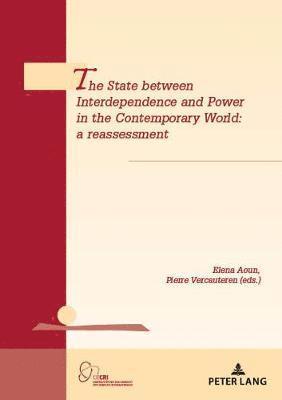 The State between Interdependence and Power in the Contemporary World 1