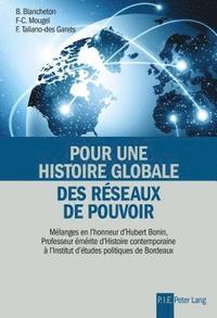 bokomslag Pour Une Histoire Globale Des Rseaux de Pouvoir