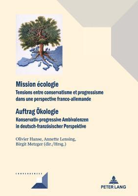 Michel Grunewald, Olivier Hanse, Annette Lensing, Birgit Metzger - Mission écologie Auftrag Ökologie, Häftad