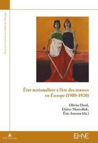 bokomslag tre Nationaliste  l're Des Masses En Europe (1900-1920)