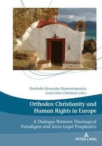 bokomslag Orthodox Christianity and Human Rights in Europe