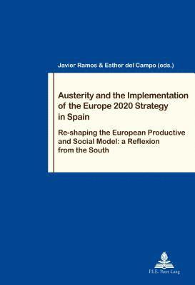 Javier Ramos-Diaz, Maria Esther Del Campo Garcia - Austerity and the Implementation of the Europe 2020 Strategy in Spain, Häftad