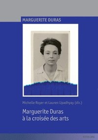 bokomslag Marguerite Duras  la croise des arts