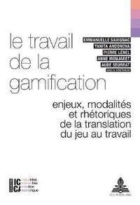 bokomslag Le Travail de la Gamification