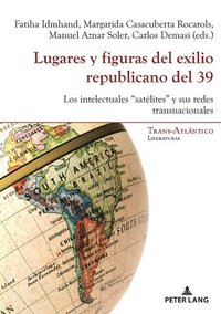 bokomslag Lugares Y Figuras del Exilio Republicano del 39