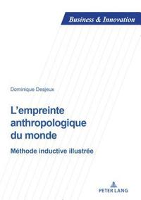 bokomslag L'Empreinte Anthropologique Du Monde