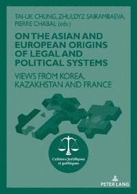 bokomslag On The Asian and European Origins of Legal and Political Systems