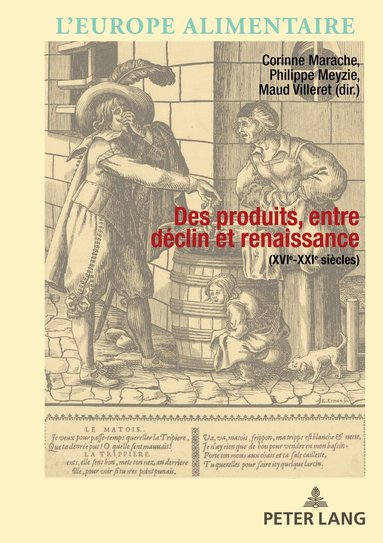 Corinne Marache, Philippe Meyzie, Maud Villeret - Des produits entre déclin et renaissance (XVIe-XXIe siècle), Häftad