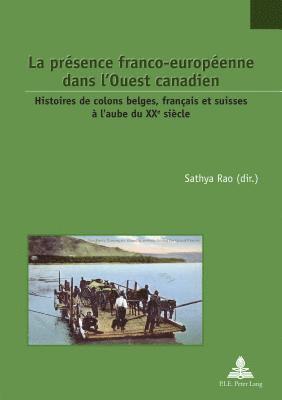 bokomslag La Presence Franco-Europeenne Dans l'Ouest Canadien