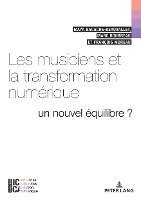 bokomslag Les Musiciens Et La Transformation Numrique