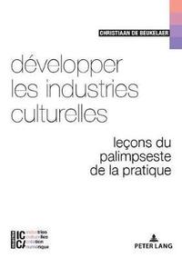 bokomslag Dvelopper Les Industries Culturelles