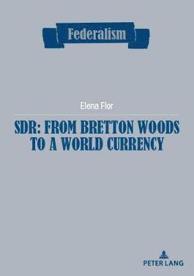 SDR: from Bretton Woods to a world currency 1