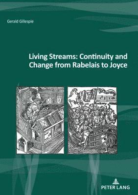 Living Streams: Continuity and Change from Rabelais to Joyce 1