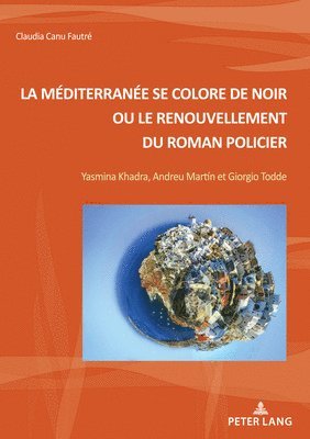 bokomslag Méditerranée Se Colore de Noir Ou Le Renouvellement Du Roman Policier